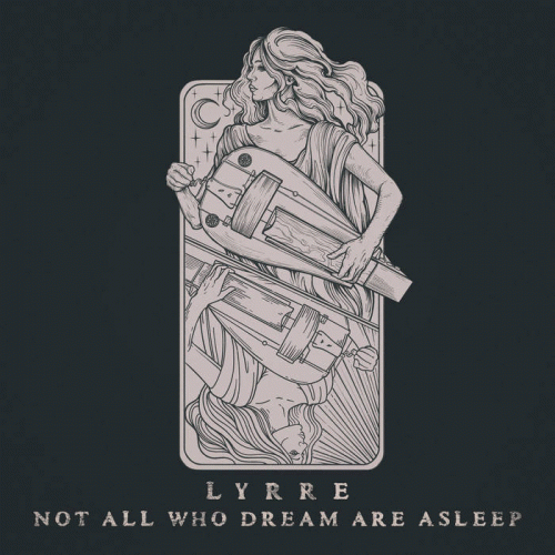 Lyrre : Not All Who Dream Are Asleep